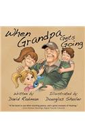 When Grandpa Gets Going