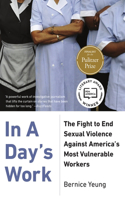 In A Day's Work: The Fight to End Sexual Violence Against America's Most Vulnerable Workers