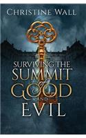 Surviving the Summit of Good and Evil: (English)