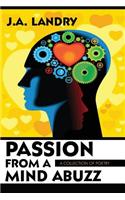 Passion from a Mind Abuzz: A Collection of Poetry