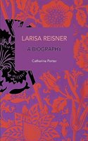 Larisa Reisner. a Biography