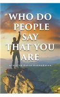 Who Do People Say That You Are