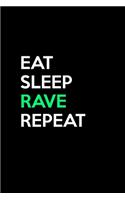 Eat Sleep Rave Repeat