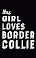 This Girl Loves Her Border Collie