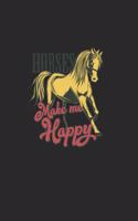 Horses Make Me Happy: Great Writing Booklet Lines For Horse Friends And Unicorn Lovers. Ideal Notebook For School And Everyday Life.