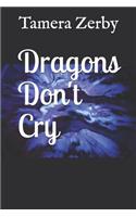 Dragons Don't Cry