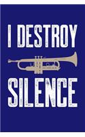 I Destroy Silence