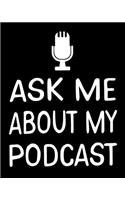 Ask Me About My Podcast