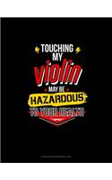 Touching My Violin May Be Hazardous To Your Health: Storyboard Notebook 1.85:1