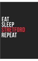 Eat Sleep Stretford Repeat: 6''x9'' Stretford Lined Dark Gray Black Writing Notebook Journal, 120 Pages, Best Novelty Birthday Santa Christmas Gift For Friends, Parents, Boss, 