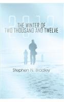 The Winter of Two Thousand and Twelve