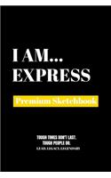 I Am Express: Premium Blank Sketchbook