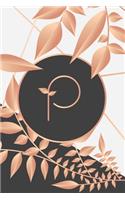 P: Gorgeous initial monogram lined journal. Chic soft rose gold letter notebook for diaries and notes.