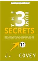 The 3 Blunt Secrets