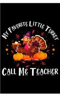 My Favorite Little Turkeys Call Me Teacher