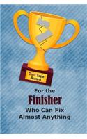 For the Finisher Who Can Fix Almost Anything - Duct Tape Award