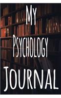 My Psychology Journal: The perfect gift for the student in your life - unique record keeper!