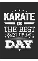 Karate Is The Best Part Of My Day