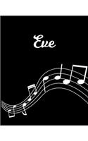 Eve: Sheet Music Note Manuscript Notebook Paper - Personalized Custom First Name Initial E - Musician Composer Instrument Composition Book - 12 Staves a 