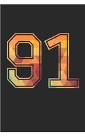 Blank Lined Journal, Notebook, Diary, Planner - 91 Lucky Number Sports Team No. 91 Age Year 1991 - 91st Birthday Gift For 91 Years Old Men and Women