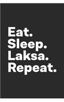 Eat Sleep Laksa Repeat