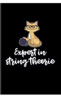 Expert In String Theory: Funny Physics Quote Undated Planner - Weekly & Monthly No Year Pocket Calendar - Medium 6x9 Softcover - For Students & Professors Fans