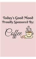 Today's Good Mood Proudly Sponsored By