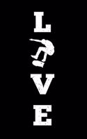 LOVE Skateboarding Skateboarder Notebook