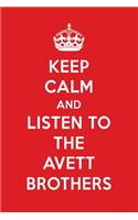 Keep Calm and Listen to the Avett Brothers