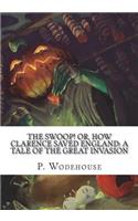The Swoop! or, How Clarence Saved England: A Tale of the Great Invasion