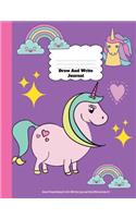 Draw And Write Journal: Unicorn Primary Notebook For Girls With Story Space and Dotted Mid Line Grades K-2