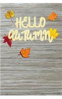 Hello Autumn: Blank Lined Journal for anyone that loves Autumn, Fall or Pumpkin Spice