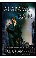 Alabama Rain Book 5 in the Forever and a Night Series