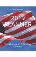 2019 Planner: Weekly Planner & Monthly Calendar(1 Planner - Plain & Simple)