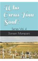 Who Owns Your Soul?: Series Vol. 4(4 Who Owns Your Soul?)