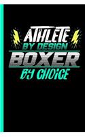Athlete By Design Boxer By Choice: Notebook & Journal For Boxers Lovers - Take Your Notes Or Gift It To Boxing Buddies, College Ruled Paper (120 Pages, 6x9")