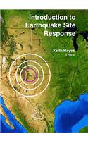 INTRODUCTION TO EARTHQUAKE SITE RESPONSE ( KEITH HAYES , )