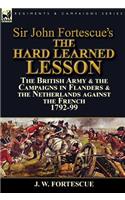 Sir John Fortescue's The Hard Learned Lesson
