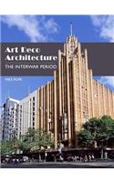 Art Deco Architecture: The Interwar Period