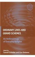 Ordinary Lives and Grand Schemes