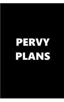 2019 Daily Planner Funny Theme Pervy Plans Black White 384 Pages: 2019 Planners Calendars Organizers Datebooks Appointment Books Agendas