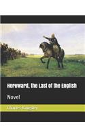 Hereward, the Last of the English: Novel