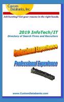 2019 Infotech/It Directory of Search Firms and Recruiters: Job Hunting? Get Your Resume in the Right Hands