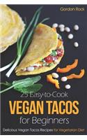 25 Easy-To-Cook Vegan Tacos for Beginners