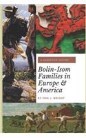 Bolin-Isom Families in Europe and America