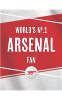 World's No.1 Arsenal Fan: Are You the Biggest Arsenal Fan? Then This Notebook Is Perfect for You!