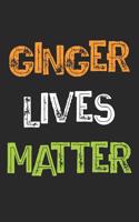 Ginger Lives Matter: A Funny Saint Patricks Day Inspired Journal Notebook