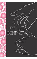 The Bond: Friendship Creative Lined Writing Journal