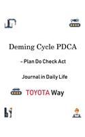 Deming Cycle Pdca - Plan Do Check ACT Journal in Daily Life Toyota Way