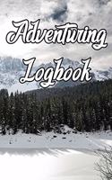 Adventuring Logbook: Record Routes, Gear, Reviews, Backpack Prep, Best Locations and Records of Adventuring